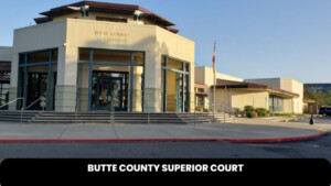Butte County Superior Court The Court Direct