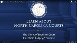 Learn About NC Courts The Clerk Of Superior Court And Ex Officio Judge