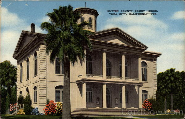 Sutter County Court House Yuba City CA